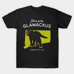 Home of the Glawackus - Connecticut, USA Cryptid T-Shirt